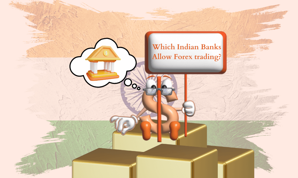 Do you know which Indian banks allow forex trading? - CurrenciesFactory